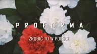 Proforma - Zrobić to w Polsce [VIDEO]