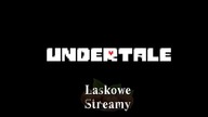 Laskowe Streamy - Undertale  #3