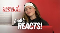 ATTAWAY GENERAL | Annie LeBlanc Reacts