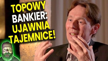Topowy Bankier cz 2/5: UJAWNIA Tajemnice Systemu Niewolącego Ludzi! - Analiza Ator