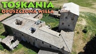 TOSKANIA - Znaleźliśmy opuszczoną willę