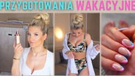 Pierwsze wakacje z dzieckiem  Pakowanie, pielęgnacja, paznokcie.