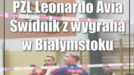 PZL Leonardo Avia Świdnik z wygraną w Białymstoku