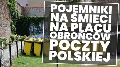 Francuski Suez składował pojemniki na śmieci na Placu Obrońców Poczty Polskiej!