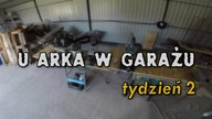U ARKA W GARAŻU &middot; Tydzień 2