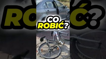 Auto zniszczone przez rowerzystę  co robić