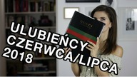 Ulubieńcy czerwca/lipca 2018 - Chylak, Bobbi Brown, Origins, McQueen, Zimna Wojna, MLE
