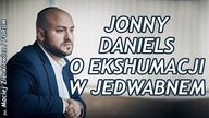 Jonny Daniels o Jedwabnem. Czy jest z nami szczery?