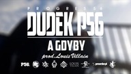 05. DUDEK P56 - A GDYBY (Muz: LOUIS VILLAIN) (Progres56 - 9 SOLO Album Oficjalny Odsłuch)