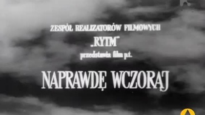 Naprawdę wczoraj