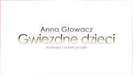 Gwiezdne Dzieci - rozmowa z autorką książki Anną Głowacz