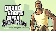 Fail w GTA San Andreas Wybuchające auta