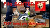 Pilarka Łańcuchowa SCHTER - Test taniej piły elektrycznej