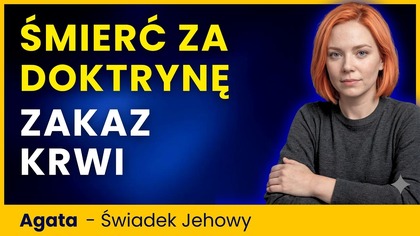 Mama zmarła, bo odmówiła krwi.  Rodzina położyła ją na ołtarzu zasad Jehowy