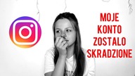 MOJE KONTO NA INSTAGRAMIE ZOSTAŁO SKRADZIONE!