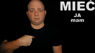 MIEĆ: czasownik kierunkowy (Polski Język Migowy)