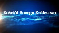 K.  Bożego Królestwa - Jak wyjść z grzechu cz.  15 - Warownie i iluzje - Ł.  Popiołek (Cerońscy)