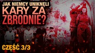 Niemcy ktorzy unikneli sprawiedliwosci 3/3