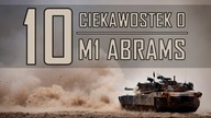 10 ciekawostek o M1 Abrams.
