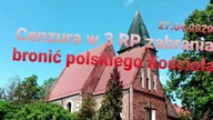 Cenzura rządowa w 3 RP zabrania bronić polskiego Kościoła