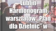 Lublin: Harmonogram warsztatów Plan dla Dzielnic w listopadzie