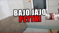Płytki bajo jajo, co za tragedia.  Jajowate płytki.  Glazura że szkoda gadać.