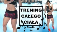 Cardio #14 | TRENING CAŁEGO CIAŁA - PŁASKI BRZUCH, SZCZUPŁE NOGI, JĘDRNE POŚLADKI