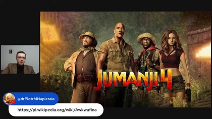 2017 Jumanji II oraz III z 2019 oglądałem już z 25 razy oto dlaczego - dr Piotr Napierała