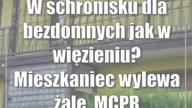 W schronisku dla bezdomnych jak w więzieniu? Mieszkaniec wylewa żale.  MCPR odpowiada