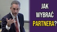 Jak wybrać partnera i czy przeciwieństwa się przyciągają? - Jordan Peterson