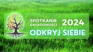 Spotkanie Świadomości 2024 ODKRYJ SIEBIE | 19-22 Kwietnia w Beskidach