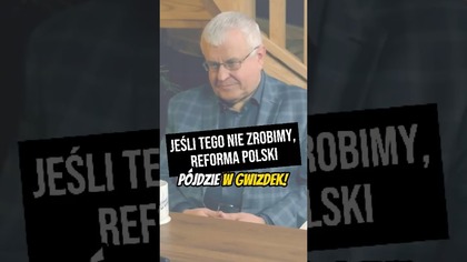  Jeśli tego nie zrobimy, reforma Polski pójdzie w gwizdek! #PomyślDziś odc.  2462