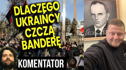 Dlaczego Ukraińcy Czczą Banderę! - Analiza Ator