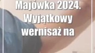 Majówka 2024.  Wyjątkowy wernisaż na dziedzińcu Akademii Zamojskiej
