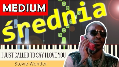  I Just Called To Say I Love You (S.  Wonder) - Piano Tutorial (średnia wersja)  NUTY W OPISIE 