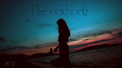 KRUQERA - NIE ODCHODŹ