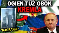 POŻAR W CENTRUM MOSKWY - co się dzieje w Rosji? (WOJNA UKRAINA ROSJA)