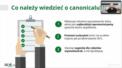 Tagi kanoniczne, czyli popularne canonicale, pełnią bardzo użyteczną rolę przy rozwiązywaniu rozmaitych problemów, związanych głównie z duplikacją, kanibalizacją i indeksacją. W sieci znaleźć można dziesiątki poradników na temat wdrażania canonicali i ich zalet. Na webinarze dowiesz się natomiast jak tego nie należy robić, jak uniknąć pułapek związanych z canonicalami i jak sprawnie uporać się z często występującymi błędami.

Obejrzyj całe nagranie na stronie DevaGroup:
https://www.devagroup.pl/prelekcja/tagi-canonical-jak-nie-nalezy-ich-uzywac 
