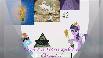 Kucykowe Teorie Spiskowe - odcinek 4