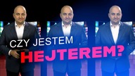 Dariusz Matecki: CZY JESTEM HEJTEREM?