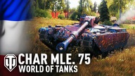 CIEKAWY, ALE TRUDNY - Char Mle.  75 - WORLD OF TANKS