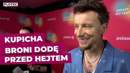 Kupicha wspiera Dodę, mówi o hejcie i kampanii wyborczej | Plotek