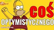 #162 coś OPTYMISTYCZNEGO