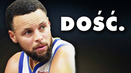STEPHEN CURRY ma DOŚĆ