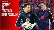 Szczęsny czy ter Stegen? Kibice Barcelony podzieleni? | Sport.pl