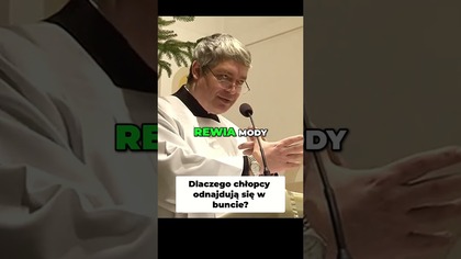 Dlaczego Chłopcy Odnajdują się w Buncie #pawlukiewicz