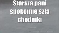 Starsza pani spokojnie szła chodnikiem.  Spacer skończyła w szpitalu