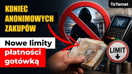 Koniec anonimowych zakupów | Wchodzą nowe limity płatności gotówką!