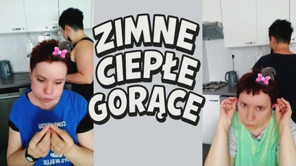 Zimne, ciepłe, gorące!  Same dylematy 