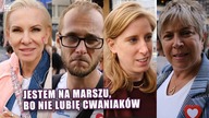 Przyszedłem na marsz bo nie lubię cwaniaków!